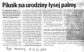 Piknik na urodziny łysej palmy, „Życie Warszawy“, 11-12.12.2004. 
