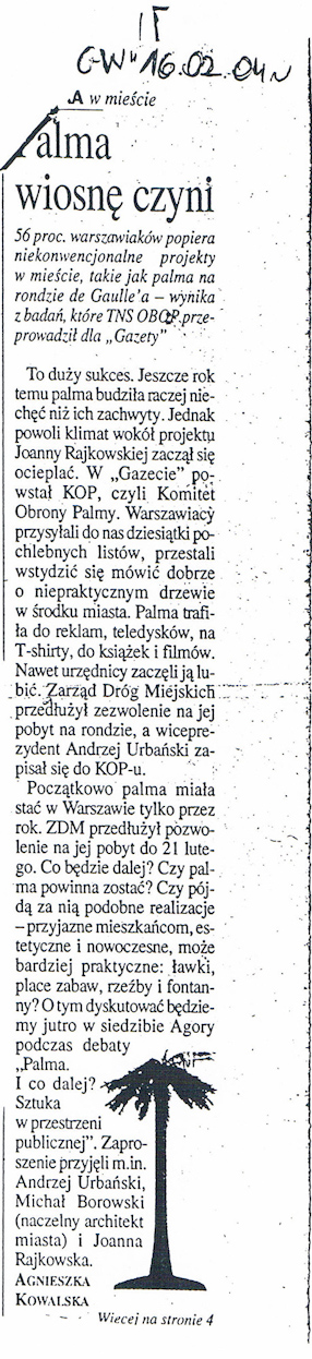 Agnieszka Kowalska, Palma wiosnę czyni, „Gazeta Wyborcza“, 16.02.2004. 