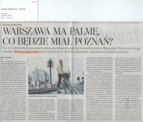Iwona Torbicka, Warszawa ma palmę, co będzie miał Poznań?, „Gazeta Wyborcza“ (Poznań), 28.08.2008. 