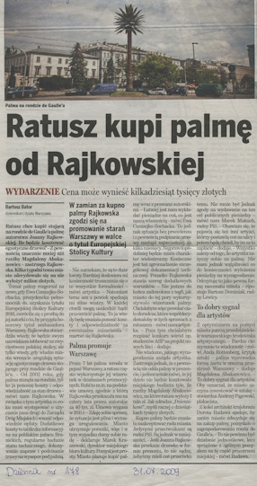 Bartosz Bator, Ratusz kupi palmę od Rajkowskiej, „Dziennik“, 31.07.2009. 