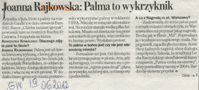 Agnieszka Kowalska, Joanna Rajkowska: Palma to wykrzyknik, „Gazeta Wyborcza“, 19.06.2012. 