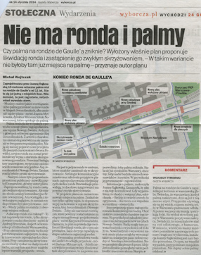 Michał Wojtczuk, Nie ma ronda i palmy, „Gazeta Wyborcza“ („Stołeczna“), 14.01.2014. 