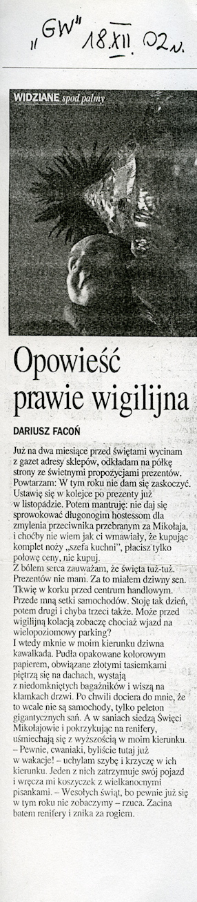 Dariusz Facoń, Opowieść prawie wigilijna, „Gazeta Wyborcza“, 18.12.2002. 
