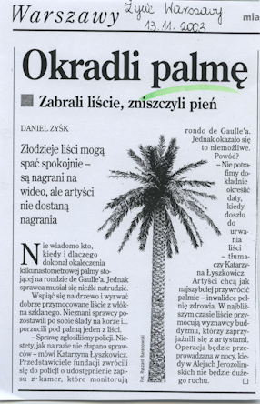 Daniel Zyśk, Okradli palmę, „Życie Warszawy“, 13.11.2003. 