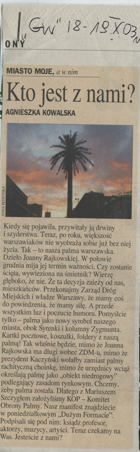 Agnieszka Kowalska, Kto jest z nami?, „Gazeta Wyborcza“, 18-19.10.2003. 