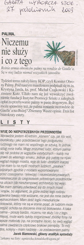 Niczemu nie służy i co z tego; Listy, „Gazeta Wyborcza“, 27.10.2003. 