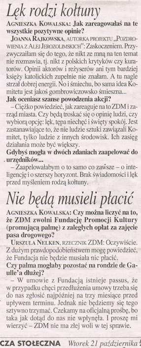 Lęk rodzi kołtuny; Nie będą musieli płacić, Agnieszka Kowalska, „Gazeta Wyborcza“, 21.10.2003. 