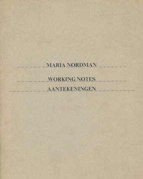 Maria Nordman, Working Notes, Aantekeningen 