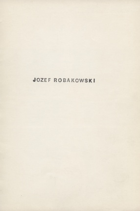 Józef Robakowski, Józef Robakowski 