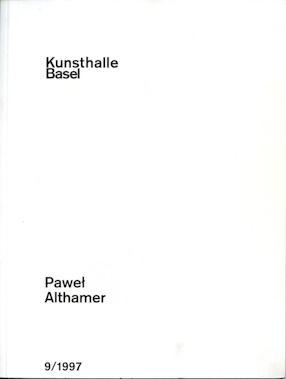 Katalog wystawy Pawła Althamera w Kunsthalle Basel 