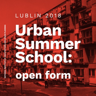 Urban Summer School: Open form – Lublin 2018