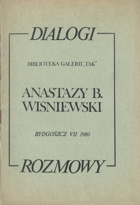Anastazy B. Wiśniewski, Dialogues Conversations 