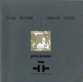 Katalog wystawy Pilar Belrtán i Evaristo Flórez oraz Victorii Gallardo w galerii Dziekanka 