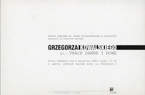 An invitation to Grzegorz Kowalski’s exhibition entitled \\\