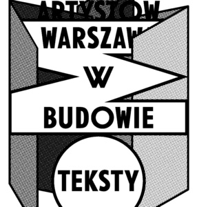 Warszawa W Budowie 6: Miasto artystów Katalog festiwalu