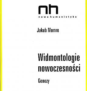 Widmontologie nowoczesności Promocja książki Jakuba Momro