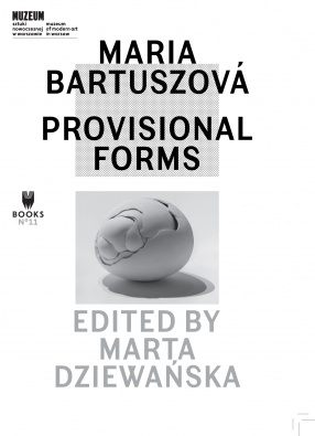 Maria Bartuszová. Provisional forms 