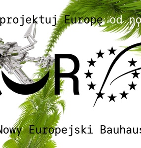 Zaprojektuj Europę od nowa – Nowy Europejski Bauhaus Konkurs 